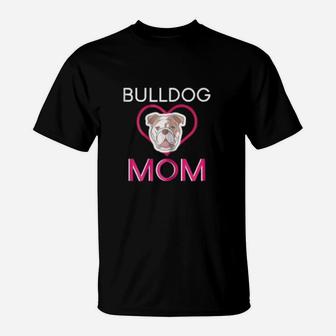 Bulldog Mom Funny Dog Bulldogs T-Shirt - Seseable