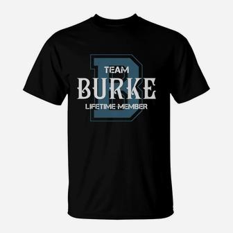 Burke Shirts - Team Burke Lifetime Member Name Shirts T-Shirt - Seseable