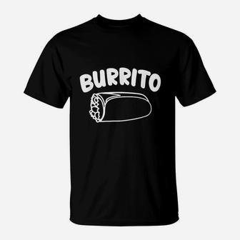 Burrito Taco Taquito Mexican Food Family Matching Outfits T-Shirt - Seseable