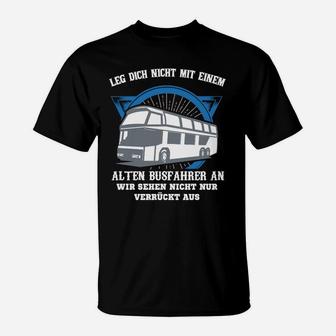 Busfahrer Anlegen Hier Bestellen T-Shirt - Seseable