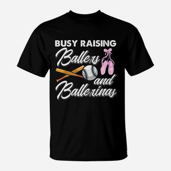 Busy Raising Ballers And Ballerinas Baseball Dance Mom T-Shirt - Seseable