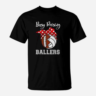 Busy Raising Ballers Funny Football Volleyball Mom T-Shirt - Seseable