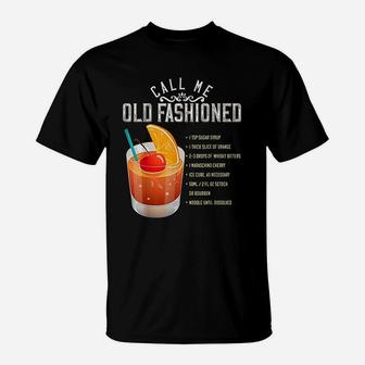 Call Me Old Fashioned Whiskey Cocktail Drinking T-Shirt - Seseable