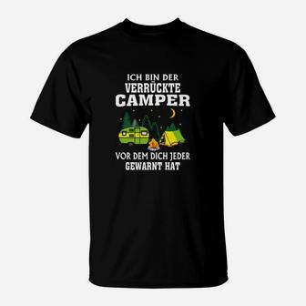 Camping Ich Bin Der Verrückte T-Shirt - Seseable