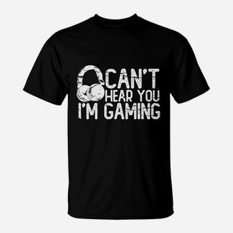 Cant Hear You I Am Gaming Headset Graphic Video Games Gamer Gift T-Shirt - Seseable