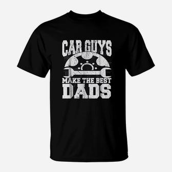 Car Guys Make The Best Dads Fathers Day T-Shirt - Seseable