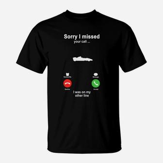 Car Racing Sorry I Missed Your Call I Was On My Other Line Funny Sport Lovers T-Shirt - Seseable