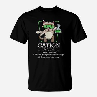 Cation Cute Science Cat Pawsitive Element Chemistry Teacher T-Shirt - Seseable