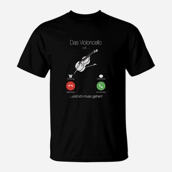 Cellospieler T-Shirt Das Violoncello ruft... und ich muss gehen!, Lustiges Musik-Shirt - Seseable