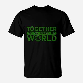 Change The World Climate Change For Climate Activist T-Shirt - Seseable