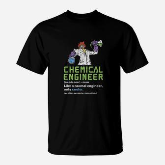 Chemical Engineer Chemistry Teacher Chemical Engineer T-Shirt - Seseable
