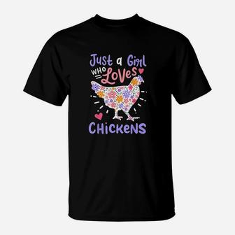 Chicken Hen Love Cute Gift Just A Girl Who Loves Chickens T-Shirt - Seseable