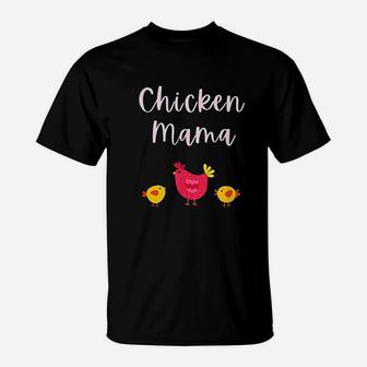 Chicken Mama Momma Gift For Chicken Mom Keeper Farmers T-Shirt - Seseable