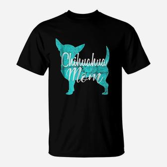 Chihuahua Mom Cute Chihuahua T-Shirt - Seseable