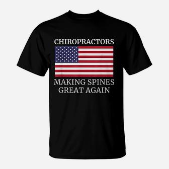 Chiropractic Making Spines Great Again Chiropractor T-Shirt - Seseable