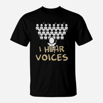 Choir Teacher I Hear Voices Funny Chorister T-Shirt - Seseable