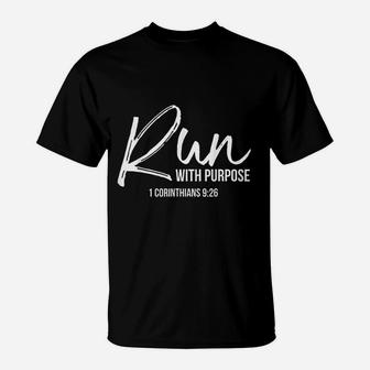 Christian Runner Gift Running Gear Run With Purpose Quote T-Shirt - Seseable