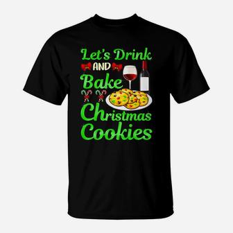 Christmas Cookies Drink Wine Funny Quotes Gift T-Shirt - Seseable