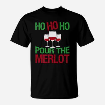 Christmas Ho Ho Pour The Merlot Tees Santa Wine Gifts T-Shirt - Seseable