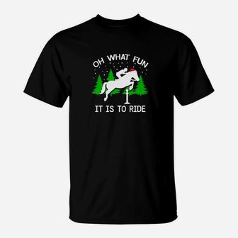Christmas Horse Holiday Horse Riding Oh What Fun Tee T-Shirt - Seseable