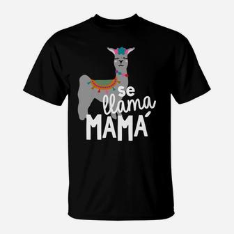 Cinco De Mayo Se Llama Mama Mom Spanish T-Shirt - Seseable