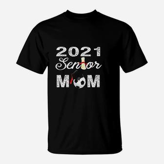 Class Of 2021 Senior Soccer Mom Graduation Grad Gift T-Shirt | Seseable UK