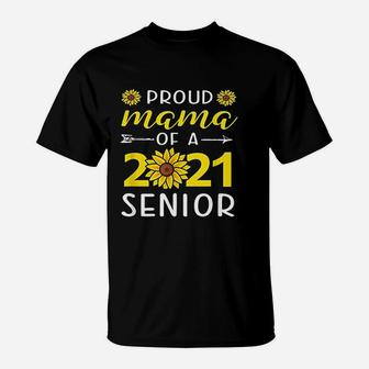Class Of 2021 Sunflower Mom Proud T-Shirt - Seseable