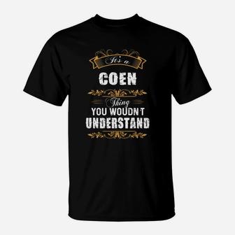 Coen Shirt, Coen Family Name, Coen Funny Name Gifts T Shirt T-Shirt - Seseable