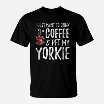 Coffee And Yorkie Funny Dog Mom Or Dog Dad Gift Idea T-Shirt - Seseable