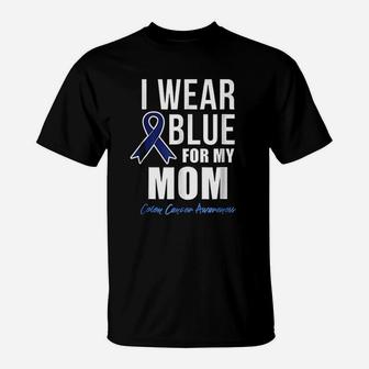 Colon I Wear Blue For My Mom T-Shirt - Seseable