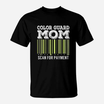 Color Guard Mom Scan For Payment, gifts for mom T-Shirt - Seseable