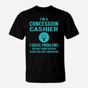 Concession Cashier I Solve Problem Job Title Shirts T-Shirt - Seseable