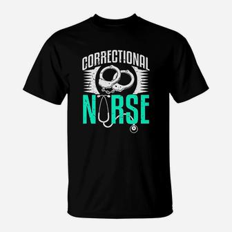 Correctional Nurse Prison Jail Corrections Nursing Gift T-Shirt - Seseable