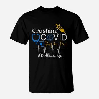 Crushing Dangerous Disease Day By Day Dietitian T-Shirt - Seseable