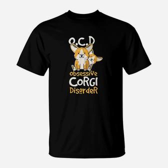 Cute Funny Ocd Obsessive Corgi Disorder Dog Gift T-Shirt - Seseable