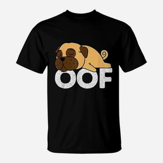 Cute Pug Oof Internet T-Shirt - Seseable