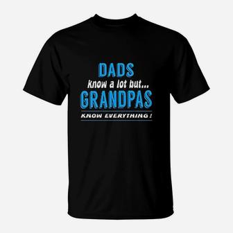 Dad Know A Lot But Grandpas Know Everything Funny T-Shirt - Seseable