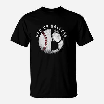 Dad Of Ballers Father Son Soccer Baseball Player Coach Gift T-Shirt - Seseable