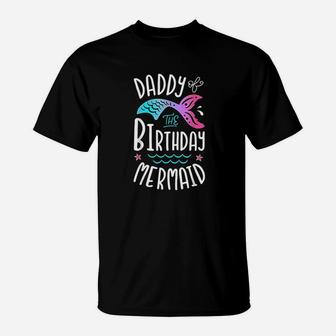 Daddy Of The Birthday Mermaid Gifts Merman Family Matching T-Shirt - Seseable