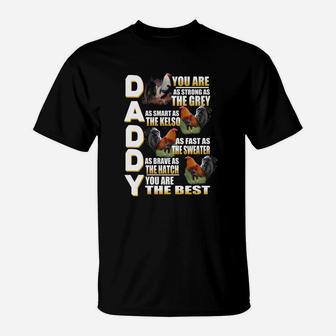 Daddy Rooster You Are As Strong As The Grey As Smart As The Kelso T-Shirt | Seseable CA