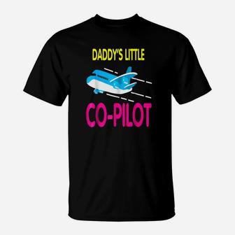 Daddys Little Copilot, best christmas gifts for dad T-Shirt - Seseable