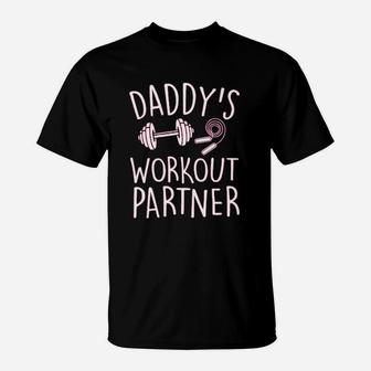 Daddys Workout Partner, dad birthday gifts T-Shirt - Seseable