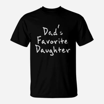 Dads Favorite Daughter, best christmas gifts for dad T-Shirt - Seseable