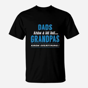 Dads Know A Lot But Grandpas Know Everything Funny Humor T-Shirt - Seseable