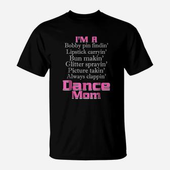 Dance Mom I Am A Dance Mom T-Shirt - Seseable
