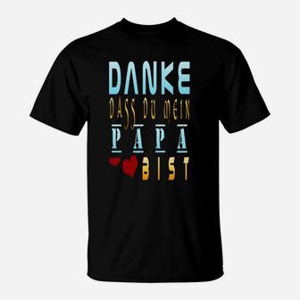 Danke Dass Du Mein Papa Bist T-Shirt, Vatertag Geschenk - Seseable