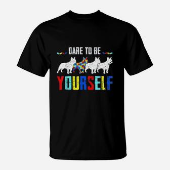 Dare To Be Yourself French Bulldog T-Shirt - Seseable