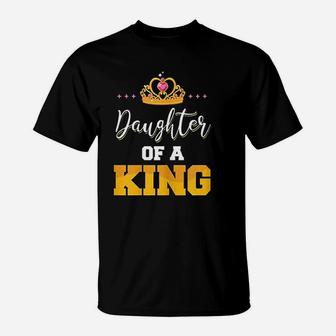 Daughter Of A King Father And Daughter Matching T-Shirt - Seseable