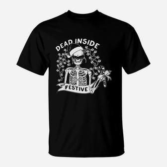 Dead Inside But Festive Christmas Shirt T-Shirt - Seseable