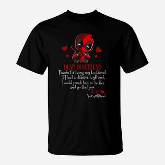 Dear Boyfriend Thanks For Being My Boyfriend If I Had A Different Boyfriend I Would Punch Him In The Face And Go Find You T-Shirt - Seseable